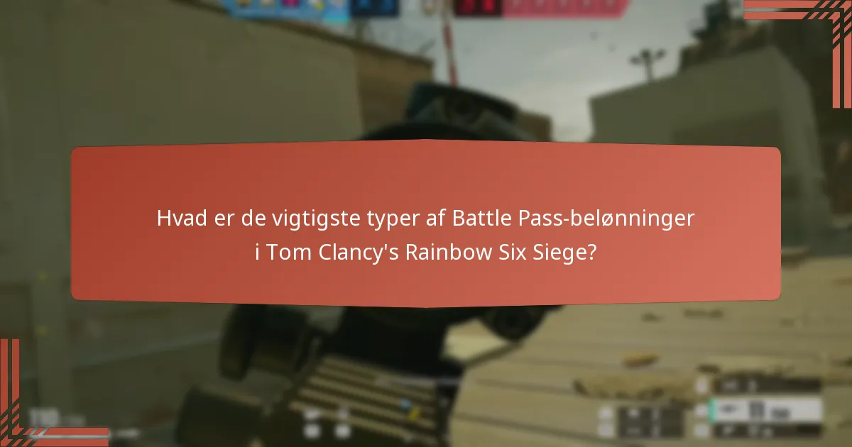 Hvordan låser jeg op for Battle Pass-belønninger i Tom Clancy’s Rainbow Six Siege?