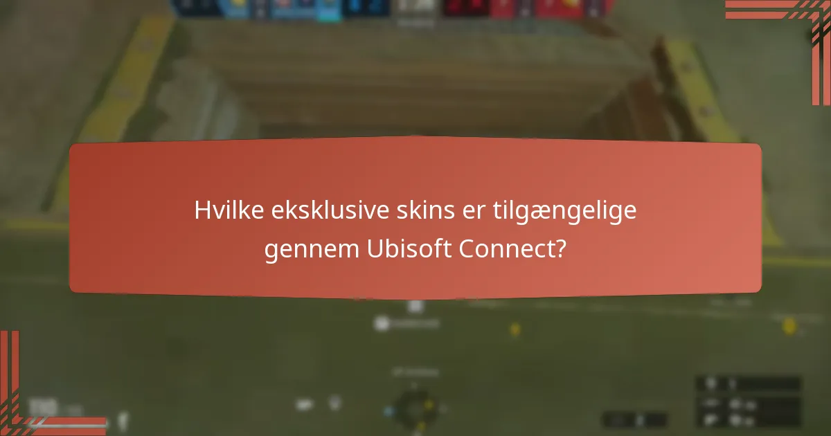Hvilke eksklusive skins er tilgængelige gennem Ubisoft Connect?