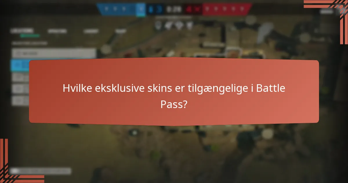 Hvilke eksklusive skins er tilgængelige i Battle Pass?