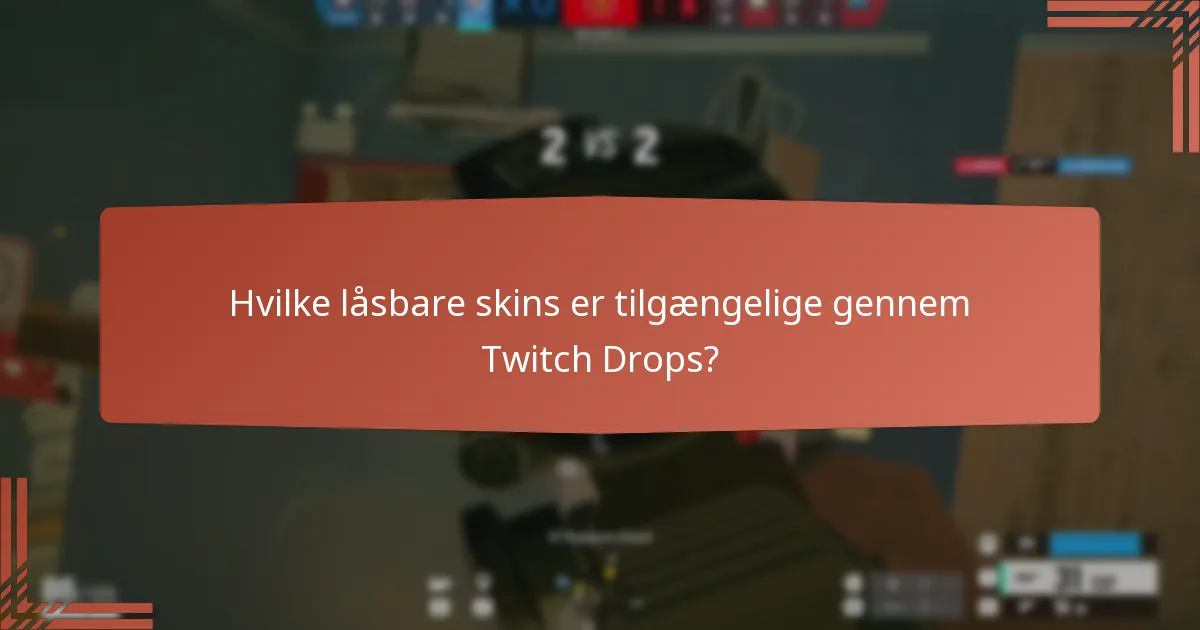 Hvad er de event-specifikke belønninger for Twitch Drops?