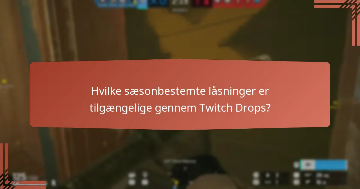 Hvilke typer belønninger kan opnås gennem Twitch Drops?