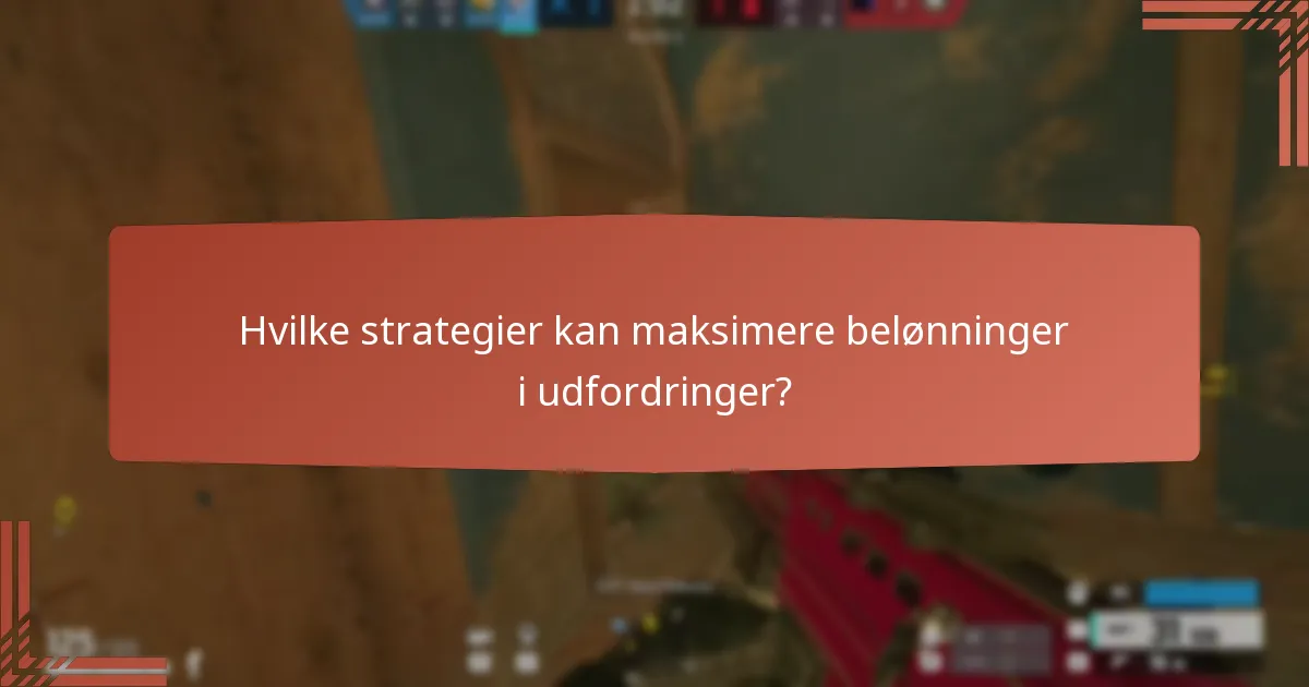 Hvilke unikke belønninger er tilgængelige fra udfordringer?