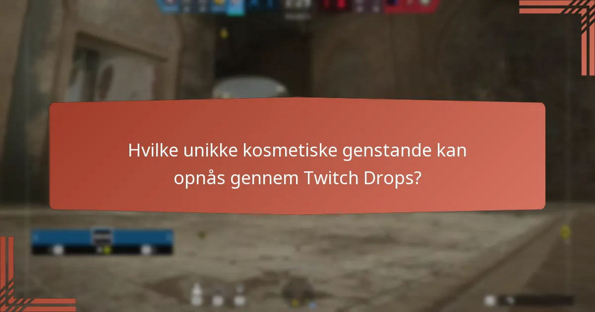 Hvordan kræver man effektivt Twitch Drops?
