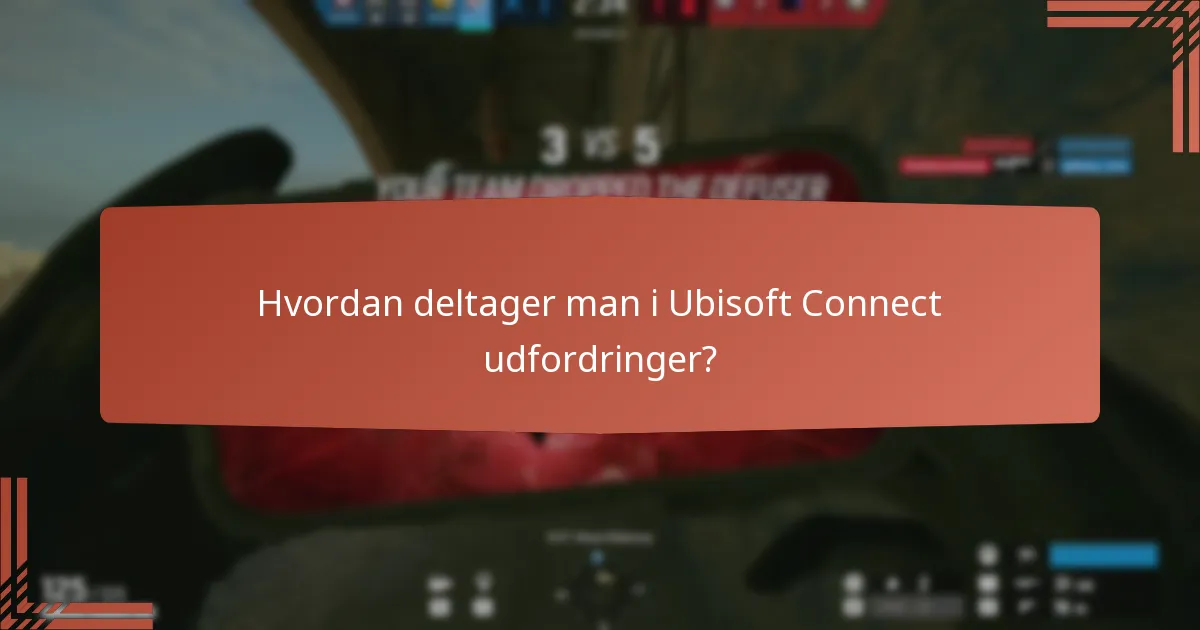 Hvordan deltager man i Ubisoft Connect udfordringer?