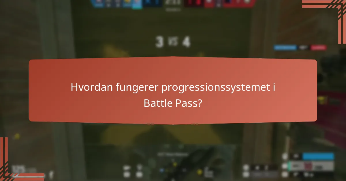 Hvordan fungerer progressionssystemet i Battle Pass?